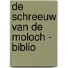 De schreeuw van de Moloch - Biblio door Jean Dufaux