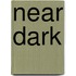 Near Dark
