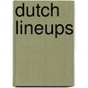 Dutch Lineups door R.S. Meijer