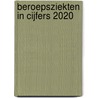 Beroepsziekten in Cijfers 2020 door Hf Van der Molen et al.