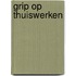 Grip op thuiswerken