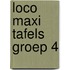 Loco maxi tafels groep 4