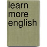 Learn more English door Onbekend