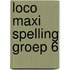 Loco maxi spelling groep 6