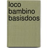 Loco bambino basisdoos door Onbekend