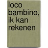 Loco bambino, ik kan rekenen by Unknown