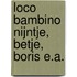 Loco bambino Nijntje, Betje, Boris e.a.