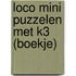 Loco mini puzzelen met K3 (boekje)