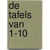de tafels van 1-10 door Onbekend