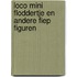 Loco mini Floddertje en andere Fiep figuren