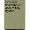 Loco mini Floddertje en andere Fiep figuren door Onbekend