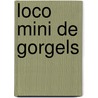 Loco mini De Gorgels door Jochem Myjer