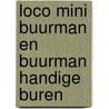 Loco mini Buurman en buurman handige buren by Unknown