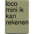 Loco mini ik kan rekenen