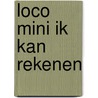 Loco mini ik kan rekenen door Onbekend