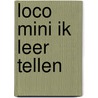 Loco mini ik leer tellen by Unknown