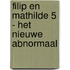 Filip en Mathilde 5 - Het nieuwe abnormaal