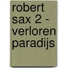 Robert Sax 2 - Verloren paradijs by Rodolphe