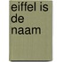 EIFFEL is de naam