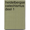 Heidelbergse Catechismus deel 1 door Chr. van de Woestijne