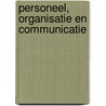 Personeel, Organisatie en Communicatie by J.A. Dijkink