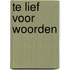 Te lief voor woorden