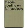 Theorie Voeding en farmacologie door Hilde Theunckens