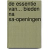 De Essentie van... bieden na SA-openingen door Berry Westra