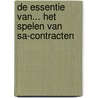 De Essentie van... het spelen van SA-contracten door Berry Westra