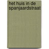 Het huis in de Spanjaardstraat door Patrick Bernauw