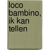 Loco bambino, ik kan tellen door Onbekend