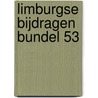 Limburgse Bijdragen Bundel 53 by Unknown
