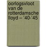 Oorlogsvloot van De Rotterdamsche Lloyd – ’40-’45 door Nico Guns