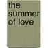 The summer of love
