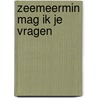 Zeemeermin Mag Ik Je Vragen door LayLa