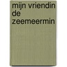 Mijn Vriendin De Zeemeermin by LayLa