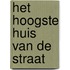 Het hoogste huis van de straat