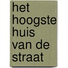Het hoogste huis van de straat door Stephanie Moss