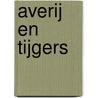 Averij en Tijgers by Mary Eggermont-Molenaar