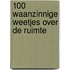 100 waanzinnige weetjes over de ruimte