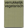 Verrukkelijk vegetarisch door Tanja Dusy