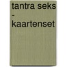 Tantra seks - Kaartenset by Unknown