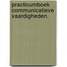 Practicumboek communicatieve vaardigheden. by Anne-Marie Verbrugghe