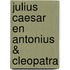 Julius Caesar en Antonius & Cleopatra