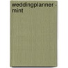 Weddingplanner - mint by I.M. van Zuthem