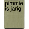 Pimmie is jarig door Marije van den Dool