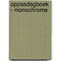 Oppasdagboek - monochrome