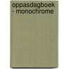 Oppasdagboek - monochrome door I.M. van Zuthem