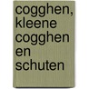 COGGHEN, KLEENE COGGHEN EN SCHUTEN door Karel Vlierman