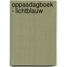 Oppasdagboek - lichtblauw by I.M. van Zuthem